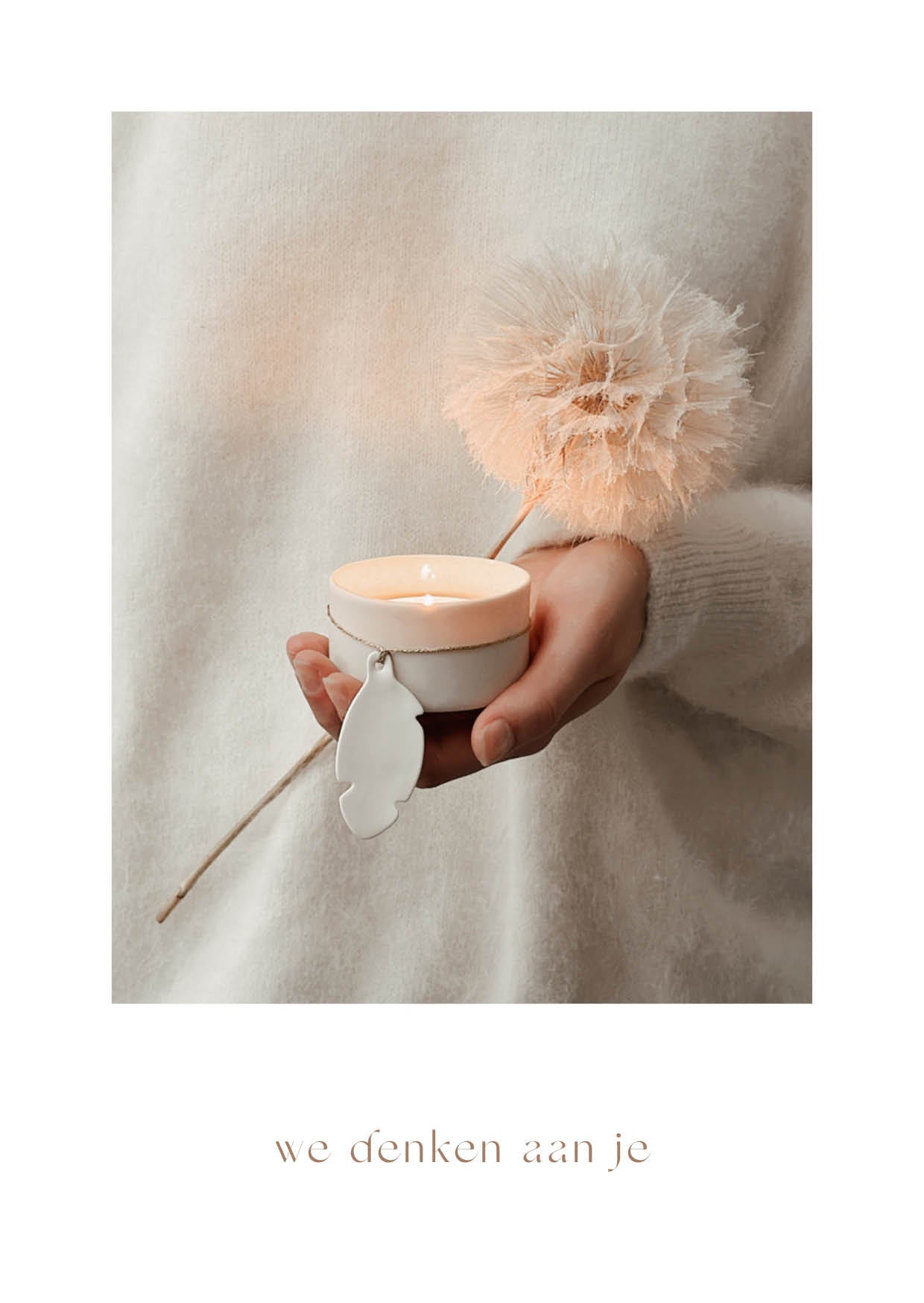 Troostkaart 'we denken aan je'
